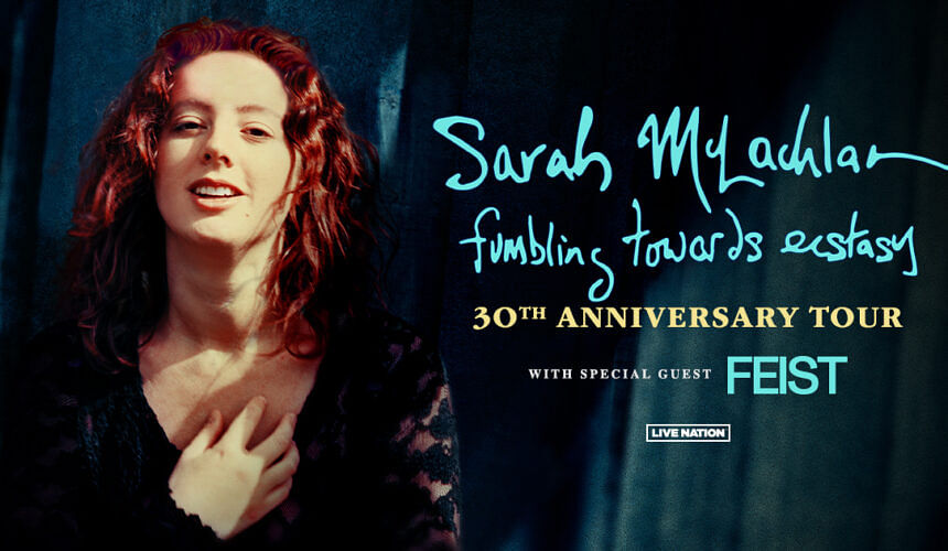 Fumbling Towards Ecstasy: Sarah McLachlan’s 30th Anniversary Tour